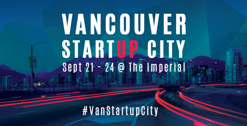 Vancovuer Startup City brought to you by the Vancouver Economic Commission. #VanStartupCity