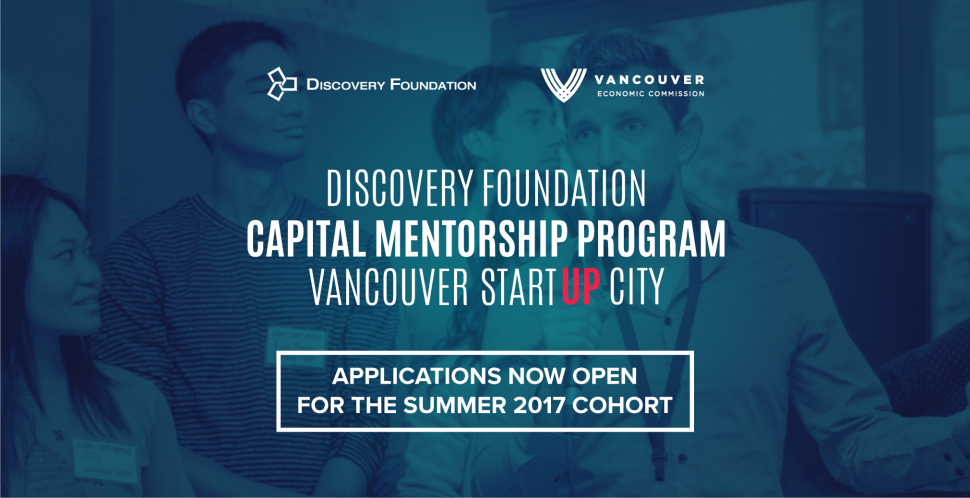Applications for the Discovery Foundation Capital Mentorship Program are now OPEN | Vancouver Economic Commission | Vancouver Startup City