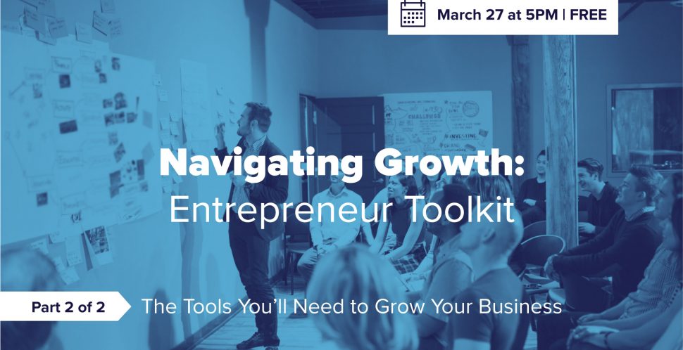 Navigating Growth: Entrepreneur Toolkit (Part 2)