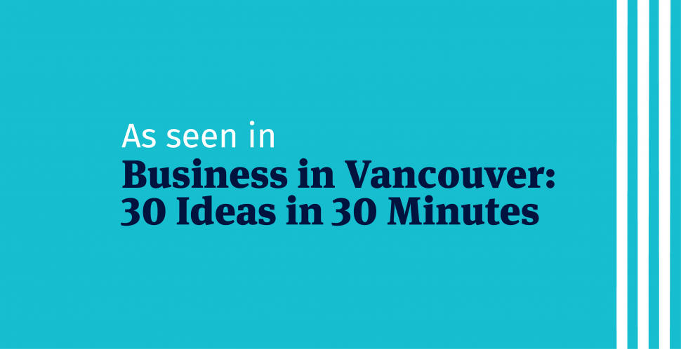 Vancouver Economic Commission’s Bryan Buggey explains why COVID-19 should inspire a clean reset at Business in Vancouver’s 30 Ideas in 30 Minutes Digital Salon