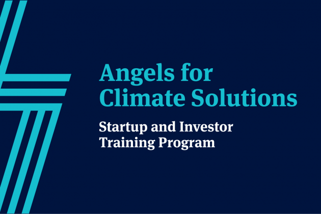 Angels for Climate Solutions is a startup and investor training program